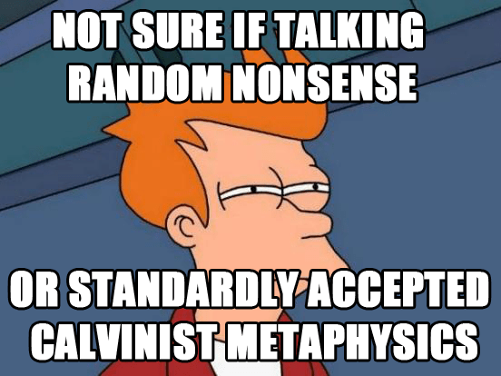 fry not sure if calvinism