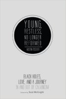 7 Young Restless and No Longer Reformed